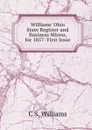 Williams. Ohio State Register and Business Mirror, for 1857: First Issue - C S. Williams