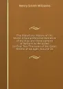 The Historians. History of the World: A Comprehensive Narrative of the Rise and Development of Nations As Recorded by Over Two Thousand of the Great Writers of All Ages, Volume 15 - Henry Smith Williams