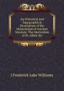 An Historical and Topographical Description of the Municipium of Ancient Verulam: The Martyrdom of St. Alban .c - J Frederick Lake Williams