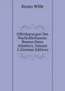 Offenbarungen Des Wacholderbaums: Roman Eines Allsehers, Volume 2 (German Edition) - Bruno Wille