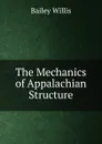 The Mechanics of Appalachian Structure - Bailey Willis