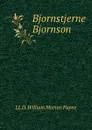 Bjornstjerne Bjornson - LL D. William Morton Payne