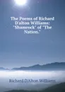 The Poems of Richard D.alton Williams: 