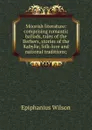 Moorish literature: comprising romantic ballads, tales of the Berbers, stories of the Kabylie, folk-lore and national traditions; - Epiphanius Wilson