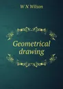 Geometrical drawing - W N Wilson