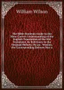 The Bible Students Guide to the More Correct Understanding of the English Translation of the Old Testament, by Reference to the Original Hebrew: By an . Version, the Corresponding Hebrew May a - William Wilson