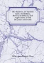 The Eastern, Or Turkish Bath: Its History, Revival in Britain, and Application to the Purposes of Health - William James Erasmus Wilson