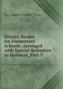 History Reader for Elementary Schools: Arranged with Special Reference to Holidays, Part 5 - Lucy Langdon Williams Wilson