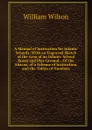 A Manual of Instruction for Infants. Schools: With an Engraved Sketch of the Area of an Infants. School Room and Play Ground,--Of the Abacus, of a Scheme of Instruction, and the Tables of Numbers - William Wilson