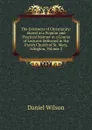 The Evidences of Christianity: Stated in a Popular and Practical Manner in a Course of Lectures Delivered in the Parish Church of St. Mary, Islington, Volume 2 - Daniel Wilson