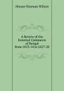 A Review of the External Commerce of Bengal from 1813-14 to 1827-28 - Horace Hayman Wilson