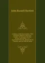 A History of the Destruction of His Britannic Majesty.s Schooner Gaspee: In Narragansett Bay, On the 10Th June, 1772; Accompanied by the . Rhode Island Thereon, and the Official Journ - John Russell Bartlett