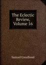 The Eclectic Review, Volume 16 - Samuel Greatheed