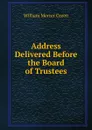 Address Delivered Before the Board of Trustees - William Mercer Green