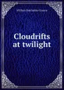 Cloudrifts at twilight - William Batchelder Greene
