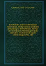 In Keokuk.s time on the Kansas reservation, being various incidents pertaining to the Keokuks, the Sac . Fox Indians (Mississippi band) and tales . on the head waters of the Osage River, 184 - Charles R. 1845-1915 Green