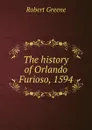 The history of Orlando Furioso, 1594 - Robert Greene