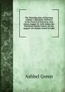 The Christian duty of Christian women: a discourse, delivered in the Church of Princeton, New Jersey, August 23, 1825, before the Princeton Female Society, for the support of a female school in India - Ashbel Green