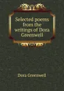 Selected poems from the writings of Dora Greenwell - Dora Greenwell