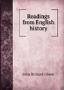 Readings from English history - John Richard Green