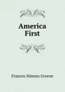 America First - Frances Nimmo Greene