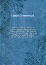An Essay Towards a Practical English Grammar: Describing the Genius and Nature of the English Tongue; Giving Likewise a Rational and Plain Account of . with a Familiar Explanation of Its Terms - James Greenwood