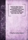 Trials for High Treason, in Scotland: Under a Special Commission, Held at Stirling, Glasgow, Dumbarton, Paisley, and Ayr, in the Year 1820 . - Charles John Green