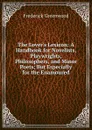 The Lover.s Lexicon: A Handbook for Novelists, Playwrights, Philosophers, and Minor Poets; But Especially for the Enamoured - Frederick Greenwood