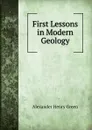 First Lessons in Modern Geology - Alexander Henry Green