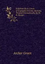 Solutions By A. Green of Examples in Conic Sections, Treated Geometrically, by W.H. Besant - Archer Green