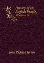 History of the English People, Volume 5 - John Richard Green