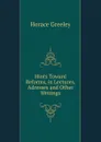 Hints Toward Reforms, in Lectures, Adresses and Other Writings. - Horace Greeley