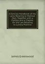 A Concise Handbook of the Laws Relating to Medical Men: Together with a Preface and a Chapter On the Law Relating to Lunacy Practice - James Greenwood