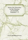 Notes On Churches in the Diocese of Llandaff, Volumes 1-3 - Charles Alfred Howell Green