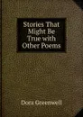 Stories That Might Be True with Other Poems - Dora Greenwell