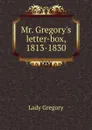 Mr. Gregory.s letter-box, 1813-1830 - Lady