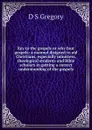 Key to the gospels or why four gospels: a manual disigned to aid Christians, especially ministers, theological students and Bible scholars in getting a correct understanding of the gospels - D S Gregory