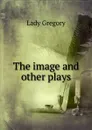 The image and other plays - Lady