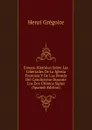 Ensayo Historico Sobre Las Libertades De La Iglesia Francesa Y De Las Demas Del Catolicismo Durante Los Dos Ultimos Siglos (Spanish Edition) - Henri Grégoire