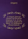 S. Gregorii, Episcopi Nysseni, De Precatione Orationes V, Gr. Et Lat., Emendavit, Supplevit Et Illustr. J.G. Krabingerus (French Edition) - Gregory