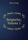 Sanguelac, Volume 1 - Percy Greg