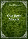 Our Best Moods - David Gregg