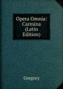 Opera Omnia: Carmina (Latin Edition) - Gregory