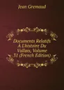 Documents Relatifs A L.histoire Du Vallais, Volume 31 (French Edition) - Jean Gremaud