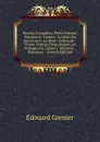 Poesies Completes: Petits Poemes; Primavera--Iambes--La Mort Du Juif-Errant--Le Reve--L.elkovan--Vision. Poemes Dramatiques; Le Prologue De . Lettres--Sonnets--Chansons-- (French Edition) - Édouard Grenier