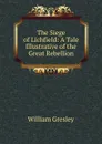 The Siege of Lichfield: A Tale Illustrative of the Great Rebellion - William Gresley