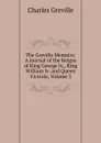 The Greville Memoirs: A Journal of the Reigns of King George Iv., King William Iv. and Queen Victoria, Volume 3 - Charles Greville