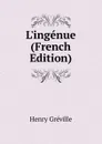 L.ingenue (French Edition) - Henry Gréville
