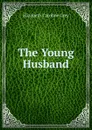 The Young Husband - Elizabeth Caroline Grey