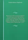 Report on the training systems for the navy and mercantile marine of England, and on the naval training system of France, made to the Bureau of . U.S. Navy Department, September, 1879 - French Ensor Chadwick